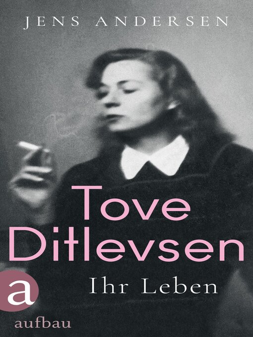 Title details for Tove Ditlevsen by Jens Andersen - Wait list